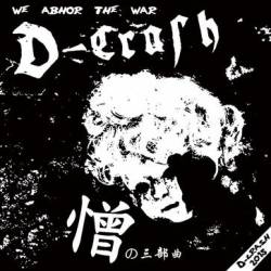 D-Crash : We Abhor the War